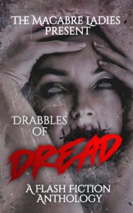 Drabbles of Dread: A Horror Anthology Cover Image